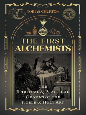 cover image of The First Alchemists